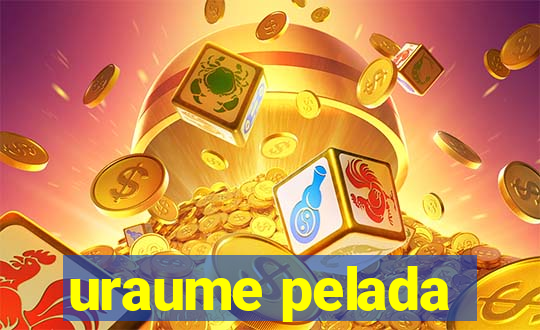 uraume pelada